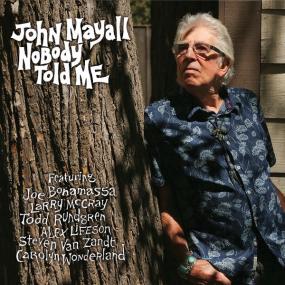 John Mayall -<span style=color:#777> 2019</span> - Nobody Told Me [FLAC]