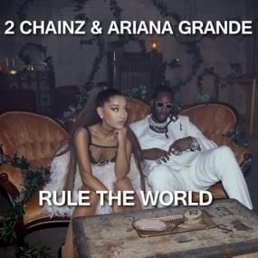 2 Chainz - Rule The World (feat  Ariana Grande) <span style=color:#777>(2019)</span> Mp3 Song 320kbps Quality [PMEDIA]