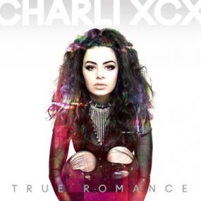 Charli XCX - True Romance (Deluxe Edition) -<span style=color:#777> 2013</span>
