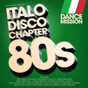 Dance Mission - Italo Disco Chapter 80ies <span style=color:#777>(2018)</span>