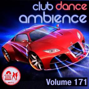 Club Dance Ambience vol 171