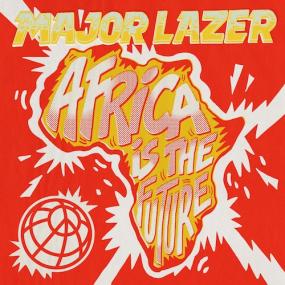 Major Lazer - Africa Is The Future [EP] <span style=color:#777>(2019)</span>