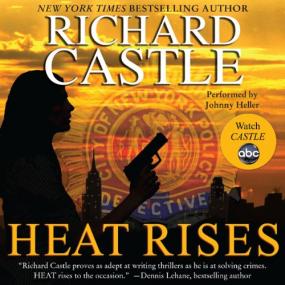 Richard Castle -<span style=color:#777> 2011</span> - Nikki Heat, Book 3 - Heat Rises (Thriller)