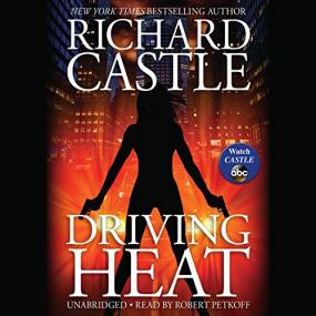 Richard Castle -<span style=color:#777> 2015</span> - Nikki Heat, Book 7 - Driving Heat (Thriller)