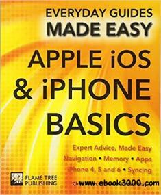 Apple iOS & iPhone Basics Expert Advice, Made Easy (Everyday Guides Made Easy) azw3