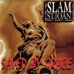 Slam St  Joan - Saved By Grace -<span style=color:#777> 1993</span>