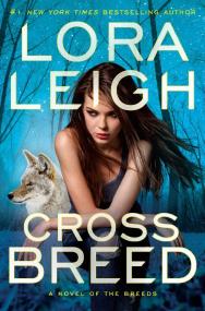 Cross Breed by Lora Leigh [FPB]