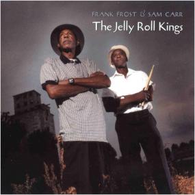 Frank Frost & Sam Carr  The Jelly Roll Kings(blues)(mp3@320)[rogercc][h33t]