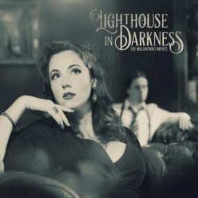 Lighthouse In Darkness - The Melancholy Movies <span style=color:#777>(2019)</span>