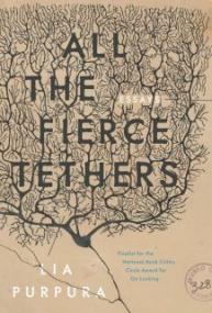 All the Fierce Tethers - Lia Purpura [EN EPUB] [ebook] [ps]