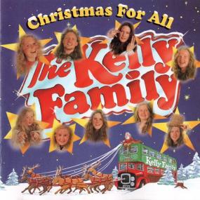 The Kelly Family - Christmas For All <span style=color:#777>(1994)</span> MP3