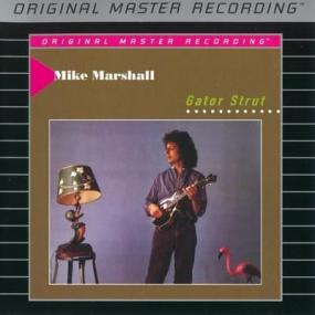 Mike Marshall - Gator Strut <span style=color:#777>(1987)</span> (2004 Remaster) [FLAC HD]
