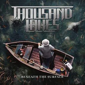 Thousand Lakes-2019-Beneath The Surface