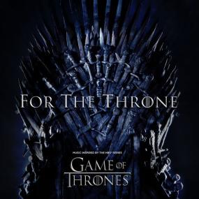 VA - For The Throne (Music I  by the HBO Series Game of Thrones) <span style=color:#777>(2019)</span>