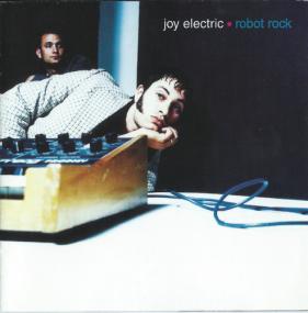 Joy Electric - Robot Rock -<span style=color:#777> 1997</span>