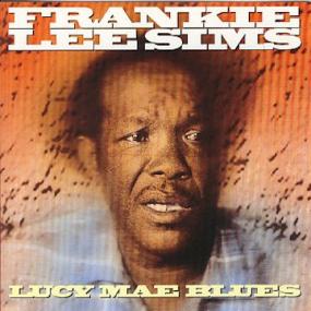 Frankie Lee Sims Lucy Mae Blues(blues)(mp3@320)[rogercc][h33t]