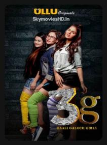 3G Gaali Galoch Girls <span style=color:#777>(2019)</span> 720p HDRip Hindi S01 Complete [ 1 to 8 Eps] Web Series x264 AAC
