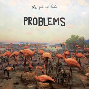 The Get Up Kids - Problems <span style=color:#777>(2019)</span> FLAC