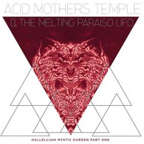<span style=color:#777>(2018)</span> Acid Mothers Temple & The Melting Paraiso U F O  - Hallelujah Mystic Garden Part One [FLAC,Tracks]