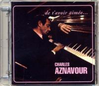 Charles Aznavour - De T'avoir Aimée <span style=color:#777>(1966)</span>  <span style=color:#777>(2004)</span> {FLAC HD]