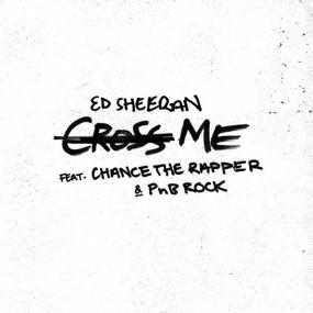 Ed Sheeran - Cross Me (ft  Chance the Rapper & PnB Rock) <span style=color:#777>(2019)</span> Mp3 Song 320kbps [PMEDIA]