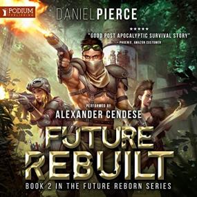 Daniel Pierce -<span style=color:#777> 2019</span> - Future Reborn, Book 2 - Future Rebuilt (Sci-Fi)