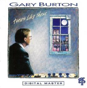Gary Burton -<span style=color:#777> 1988</span> Times Like These