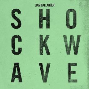 Liam Gallagher - Shockwave [2019-Single]