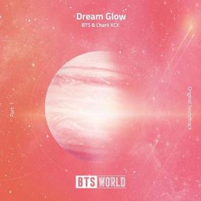BTS & Charli XCX - Dream Glow (BTS World Original Soundtrack) [Pt  1] [2019-Single]