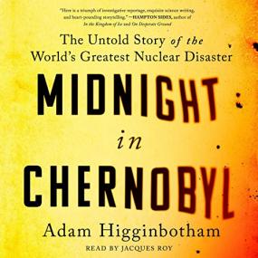 Adam Higginbotham -<span style=color:#777> 2019</span> - Midnight in Chernobyl (History)