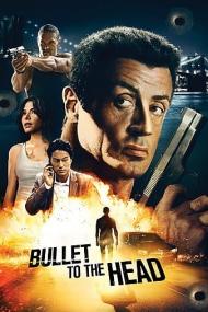 Bullet To The Head aka Headshot<span style=color:#777> 2012</span> 1080p BluRay x264-SECTOR7