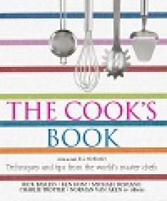 The Cook's Book - Techniques and Tips from the World's Master Chefs By DK