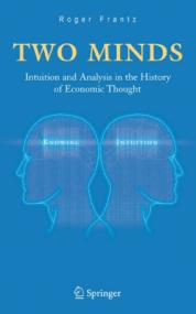 Two Minds- Intuition and Analysis in the History of Economic Thought