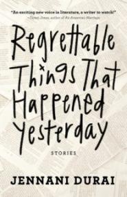 Regrettable Things That Happened Yesterday - Jennani Durai [EN EPUB] [ebook] [ps]