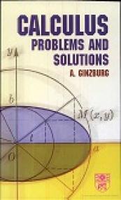 Calculus - Problems and Solutions By A. Ginzburg
