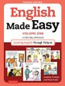 English Made Easy Volume One - A New ESL Approach - Learning English Through Pictures