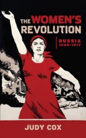 The Women's Revolution- Russia 1905-1917
