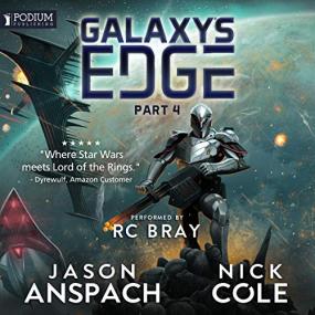 Nick Cole & Jason Anspach -<span style=color:#777> 2019</span> - Galaxy's Edge, Part IV (Sci-Fi)
