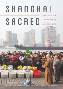 Shanghai Sacred- The Religious Landscape of a Global City