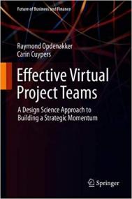 Effective Virtual Project Teams- A Design Science Approach to Building a Strategic Momentum
