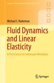 Fluid Dynamics and Linear Elasticity- A First Course in Continuum Mechanics
