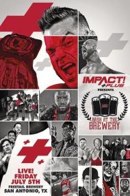 IMPACT Wrestling Bash At The Brewery 5th July<span style=color:#777> 2019</span> WEBRip h264<span style=color:#fc9c6d>-TJ</span>