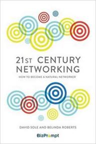 21st Century Networking How to Become a Natural Networker