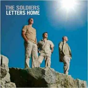 The Soldiers - Letters Home
