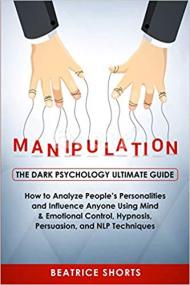 Manipulation The Dark Psychology Ultimate Guide