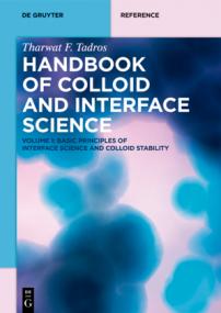 Handbook of Colloid and Interface Science, Volume 1 - Basic Principles of Interface Science and Colloid Stability