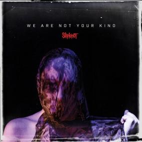 Slipknot - We Are Not Your Kind <span style=color:#777>(2019)</span> [CD FLAC]