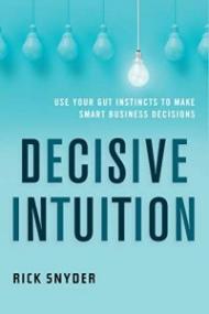 [NulledPremium com] Decisive Intuition Use Your Gut Instincts to Make Smart