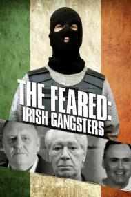 The Feared Irish Gangsters<span style=color:#777> 2019</span> DVDRip x264<span style=color:#fc9c6d>-GHOULS[TGx]</span>