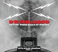 Dr Feelgood - Gettin' Their Kicks At The BBC (With Wilko Johnson<span style=color:#777> 1973</span>-75) (Disc 1) [os]